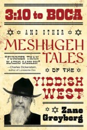 book 3: 10 to Boca: And Other Meshugeh Tales of the Yiddish West