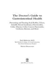 book The Doctor's Guide to Gastrointestinal Health: Preventing and Treating Acid Reflux, Ulcers, Irritable Bowel Syndrome, Diverticulitis, Celiac Disease, Colon Cancer, Pancreatitis, Cirrhosis, Hernias and More