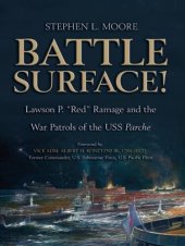 book Battle Surface!: Lawson P. "Red" Ramage and the War Patrols of the USS, Parche