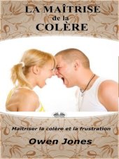 book La Maîtrise De La Colère: Maîtriser La Colère Et La Frustration