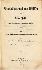 book Generallieutenant von Willisen und seine Zeit ; acht Kriegsmonate in Schleswig-Holstein