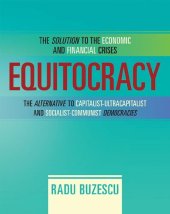 book Equitocracy: The Alternative to Capitalist-Ultracapitalist and Socialist-Communist Democracies