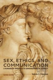 book Sex, Ethics, and Communication: A Humanistic Approach to Conversations on Intimacy