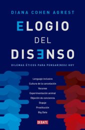 book Elogio del disenso: Dilemas éticos para pensar (nos) hoy