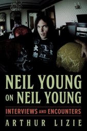 book Neil Young on Neil Young: Interviews and Encounters