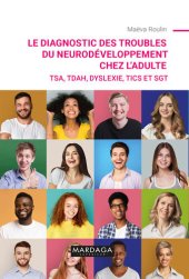 book Le diagnostic des troubles du neurodéveloppement chez l'adulte: TSA, TDAH, dyslexie, tics et SGT