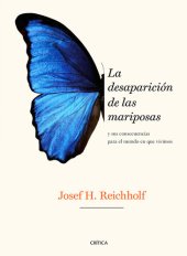 book La desaparición de las mariposas: y sus consecuencias para el mundo en que vivimos