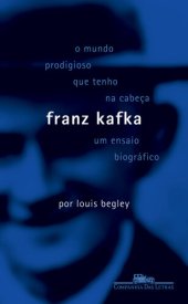 book Franz Kafka: o Mundo Prodigioso que Tenho Na Cabeça