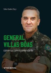 book General Villas Bôas: Conversa Com o Comandante