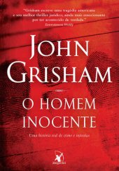 book O Homem Inocente: uma História Real de Crime e Injustiça