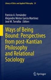 book Ways of Being Bound: Perspectives from post-Kantian Philosophy and Relational Sociology