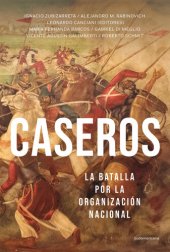 book Caseros: La batalla por la organización nacional