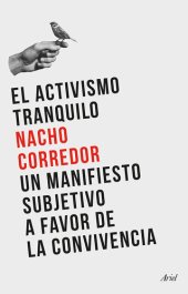 book El activismo tranquilo: Un manifiesto subjetivo a favor de la convivencia