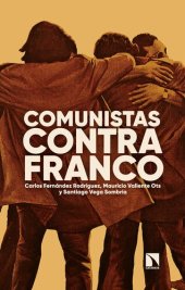 book Comunistas contra Franco: Cien años de luchas