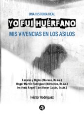 book Yo fui huérfano: Mis vivencias en los asilos