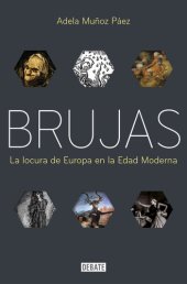 book Brujas: La locura de Europa en la Edad Moderna