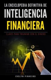 book La enciclopedia definitiva de inteligencia financiera