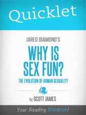 book Quicklet on Jared Diamond's Why Is Sex Fun?: Cliffsnotes-like Book Summary