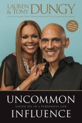 book Uncommon Influence: Saying Yes to a Purposeful Life