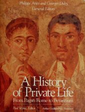 book A Hstory of Private Life. From Pagan Rome to Byzantium