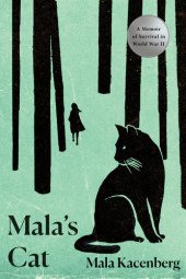 book Mala's Cat: A Memoir of Survival in World War II