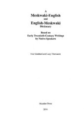 book A Meskwaki-English and English-Meskwaki Dictionary : Based on Early Twentieth-Century Writings by Native Speakers