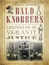 book Bald Knobbers: Chronicles of Vigilante Justice