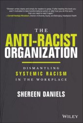 book The Anti-Racist Organization: Dismantling Systemic Racism in the Workplace