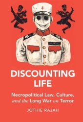 book Discounting Life: Necropolitical Law, Culture, and the Long War on Terror