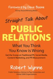 book Straight Talk About Public Relations: What You Think You Know Is Wrong