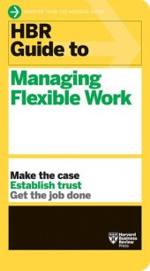 book HBR Guide to Managing Flexible Work (HBR Guide Series)