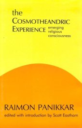 book The Cosmotheandric Experience: Emerging Religious Consciousness