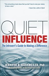 book Quiet Influence: The Introvert's Guide to Making a Difference