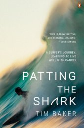 book Patting the Shark: A surfer's journey learning to live well with cancer