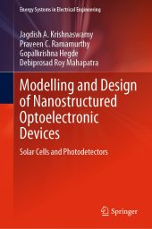 book Modelling and Design of Nanostructured Optoelectronic Devices: Solar Cells and Photodetectors