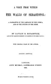 book A Voice from within the Walls of Sebastopol: A Narrative of the Campaign in the Crimea, and of the Events of the Siege