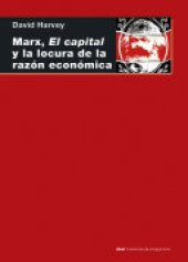 book Marx, el Capital y la locura de la razón económica