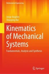 book Kinematics of Mechanical Systems: Fundamentals, Analysis and Synthesis