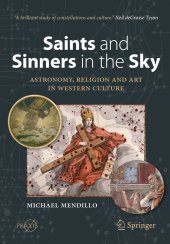 book Saints and Sinners in the Sky: Astronomy, Religion and Art in Western Culture