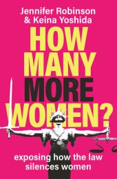 book How Many More Women? Exposing How the Law Silences Women