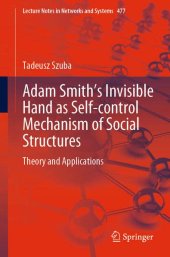 book Adam Smith’s Invisible Hand as Self-control Mechanism of Social Structures: Theory and Applications