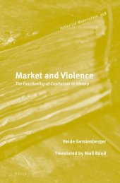 book Market and Violence: The Functioning of Capitalism in History