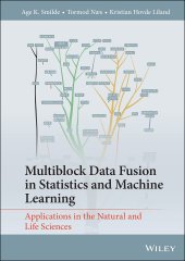 book Multiblock Data Fusion in Statistics and Machine Learning: Applications in the Natural and Life Sciences