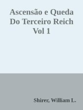 book Ascensão e Queda do Terceiro Reich Vol. 1