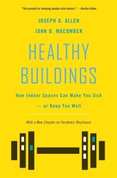 book Healthy Buildings: How Indoor Spaces Can Make You Sick―or Keep You Well