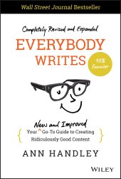 book Everybody Writes: Your New and Improved Go-To Guide to Creating Ridiculously Good Content