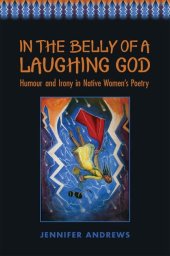 book In the Belly of a Laughing God: Humour and Irony in Native Women's Poetry