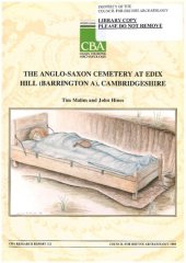 book The Anglo-Saxon Cemetery at Edix Hill (Barrington A), Cambridgeshire: Excavations 1989-1991 and a Summary Catalogue of Material from 19th Century Interventions