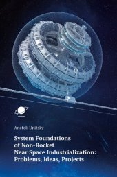 book System Foundations of Non-Rocket Near Space Industrialization: Problems, Ideas, Projects