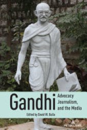 book Gandhi, Advocacy Journalism, and the Media